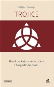 Trojice: Úvod do katolického učení o trojjediném Bohu