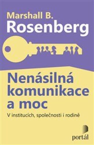 Nenásilná komunikace a moc: V institucích, společnosti i rodině