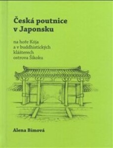 Česká poutnice v Japonsku: na hoře Kója a v buddhistických klášterech ostrova Šikoku