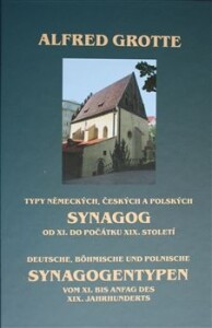 Typy německých, českých a polských synagog od XI. do počátku XIX. století/Deutsche, Böhmische und Polnische Synagogentypen vom XI. bis Anfag des XIX. Jahrhunderts