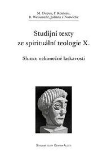 Studijní texty ze spirituální teologie X.: Slunce nekonečné laskavosti