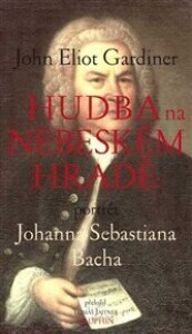 Hudba na nebeském hradě: Portrét Johana Sebastiana Bacha