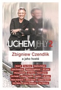 Uchem jehly 2: Zbigniew Czendlik a jeho hosté