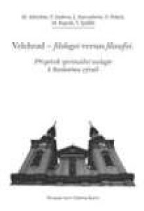 Velehrad - filologoi versus filosofoi - Příspěvek spirituální teologie k 800letému výročí