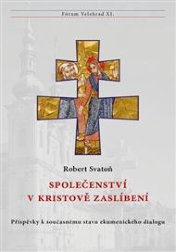 Společenství v Kristově zaslíbení: Příspěvky k současnému stavu ekumenického dialogu