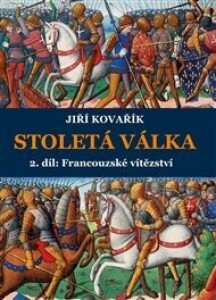 Stoletá válka: 2. díl - Francouzské vítězství