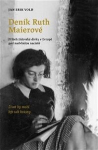Deník Ruth Maierové: Příběh židovské dívky v Evropě pod nadvládou nacistů