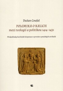 Polemika o kalich mezi teologií a politikou 1414–1431 (Předpoklady basilejské disputace o prvním z pražských artikulů)