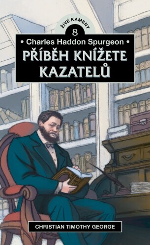 Charles Haddon Spurgeon, Příběh knížete kazatelů