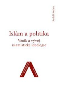 Islám a politika: Vznik a vývoj islamistické ideologie