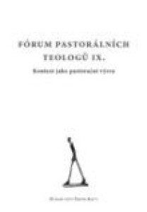 Fórum pastorálních teologů IX. - Kontext jako pastorační výzva