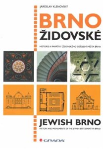 Brno židovské-historie a památky židovského osídlení města Brna