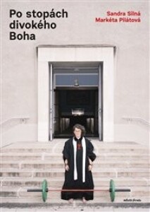 Po stopách divokého Boha: Hovory o lásce, Bohu i pivu