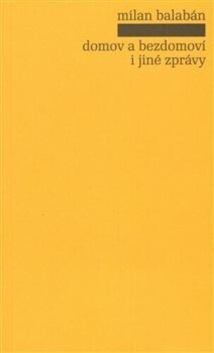Domov a bezdomoví i jiné zprávy