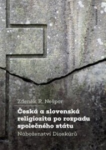 Česká a slovenská religiozita po rozpadu společného státu: Náboženství Dioskúrů