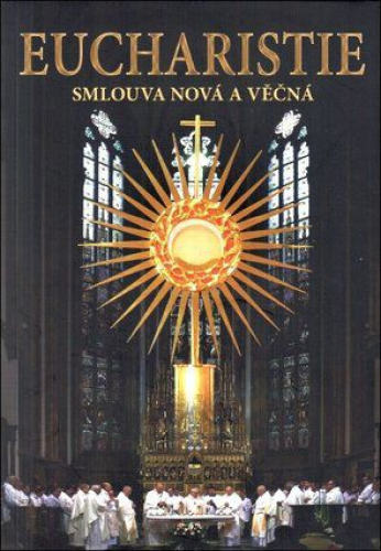 Eucharistie - smlouva nová a věčná