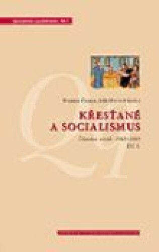 Křesťané a socialismus - Čítanka textů: 1945-1989 / Díl 1.