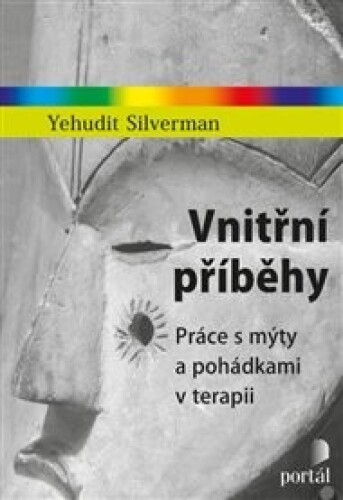 Vnitřní příběhy: Práce s mýty a pohádkami v terapii