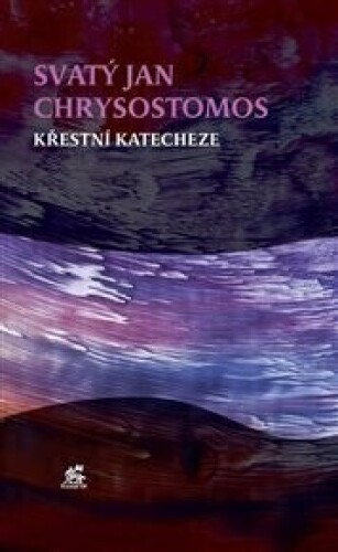 Křestní katecheze /Jan Chrysostomos/