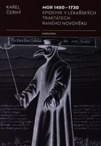 Mor 1480-1730: Epidemie v lékařských traktátech raného novověku