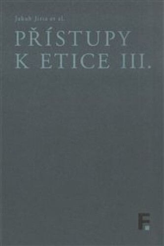 Přístupy k etice III.
