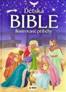 Dětská Bible - Ilustrované příběhy