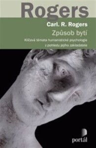 Způsob bytí-Klíčová témata humanistické psychologie z pohledu jejího zakladatele