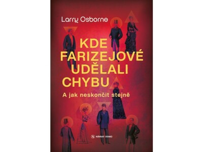 Kde farizejové udělali chybu 