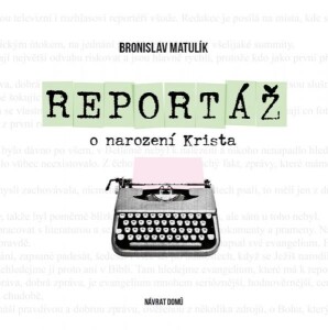 Reportáž o narození Krista