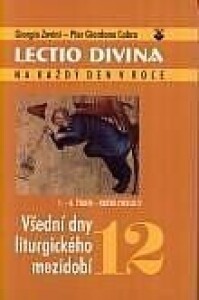 Lectio Divina 12-Všední dny liturgického mezidobí (1. - 8. týden - roční cyklus 2)
