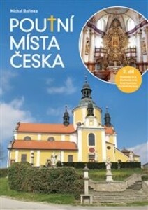 Poutní místa Česka II.: Plzeňský kraj, Jihočeský kraj, Kraj Vysočina, Pardubický kraj