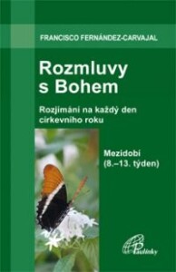 Rozmluvy s Bohem (3b): 8.-13. týden v mezidobí
