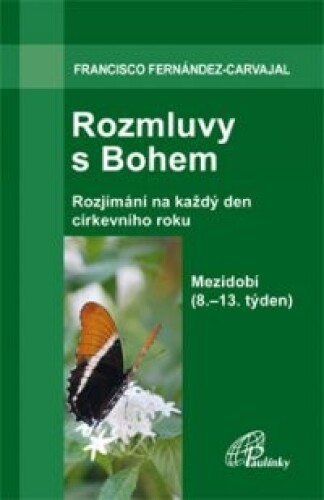 Rozmluvy s Bohem (3b): 8.-13. týden v mezidobí