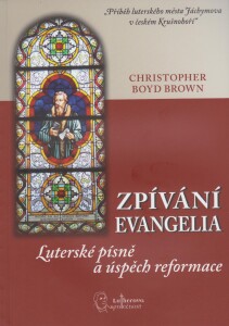 Zpívání Evangelia-Luterské písně a úspěch reformace