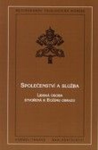 Společenství a služba - Lidská osoba stvořená k Božímu obrazu