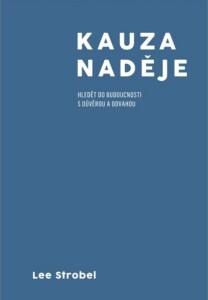 Kauza naděje-Hledět do budoucnosti s důvěrou a odvahou