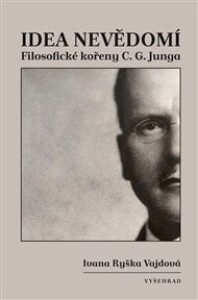 Idea nevědomí: Filosofické kořeny psychologie C. G. Junga