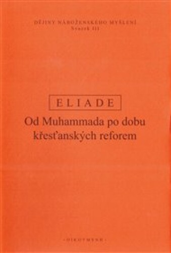 Dějiny náboženského myšlení III.: Od Muhammada po dobu křesťanských reforem