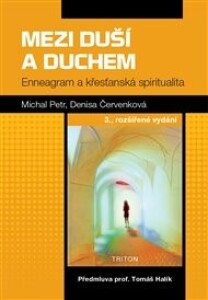 Mezi duší a Duchem: Enneagram a křesťanská spiritualita