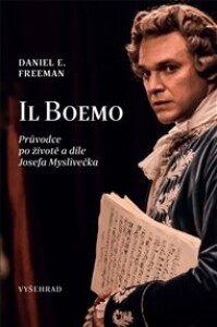 Il Boemo - Průvodce po životě a díle Josefa Myslivečka