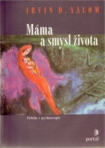Máma a smysl života-Příběhy z psychoterapie