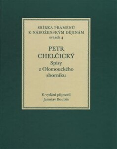 Petr Chelčický - Spisy z Olomouckého sborníku