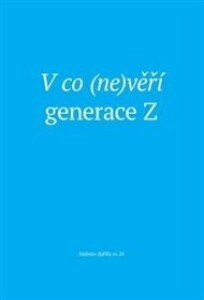 V co (ne)věří generace Z