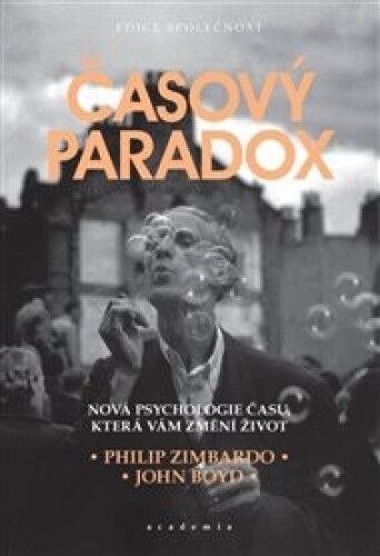 Časový paradox: Nová psychologie času, která změní váš život