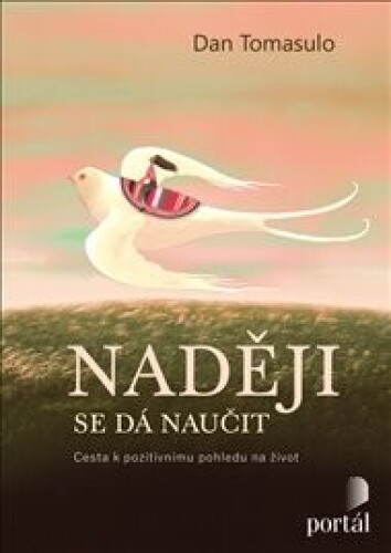 Naději se dá naučit: Cesta k pozitivnímu pohledu na život