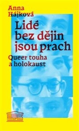 Lidé bez dějin jsou prach: Queer touha a holokaust