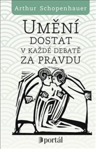Umění dostat v každé debatě za pravdu: Eristická dialektika