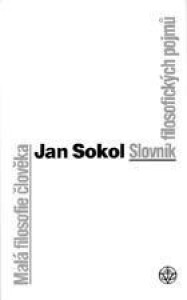 Malá filosofie člověka/ Slovník filosofických pojmů
