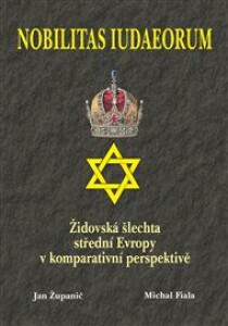 Nobilitas Iudaeorum - Židovská šlechta střední Evropy v komperativní