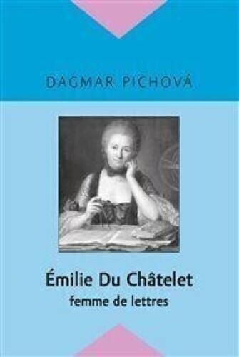 Émilie Du Châtelet: femme de lettres